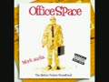 Office Space Soundtrack - Shove This Jay Oh Bee (HQ)